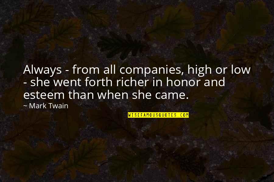 Richer Than Quotes By Mark Twain: Always - from all companies, high or low