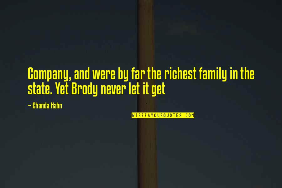 Richest Quotes By Chanda Hahn: Company, and were by far the richest family
