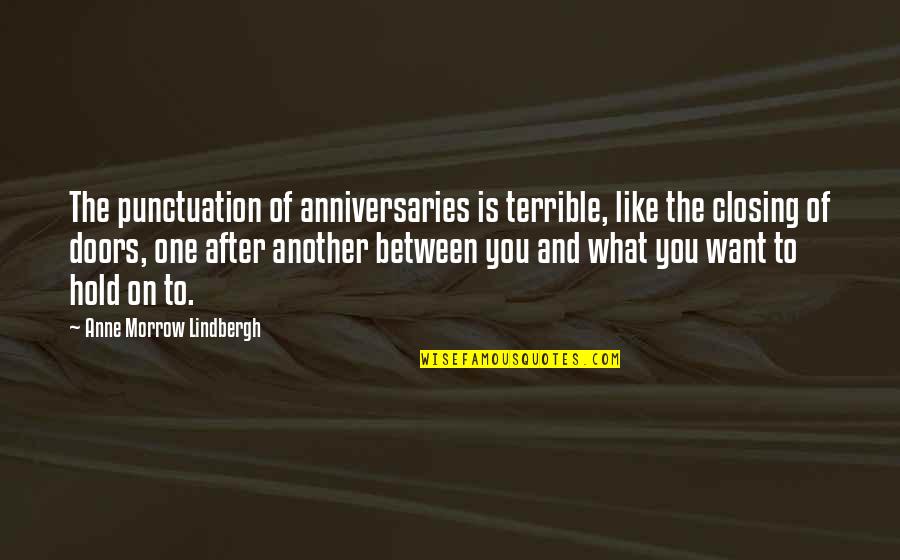 Richetti Quotes By Anne Morrow Lindbergh: The punctuation of anniversaries is terrible, like the
