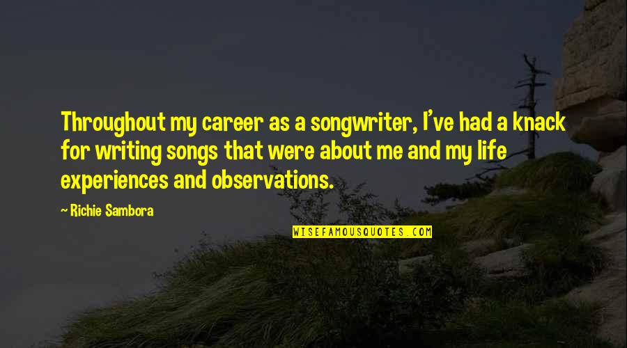 Richie Sambora Quotes By Richie Sambora: Throughout my career as a songwriter, I've had