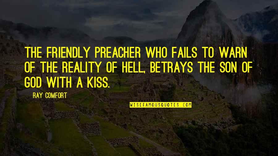 Richland Quotes By Ray Comfort: The friendly preacher who fails to warn of