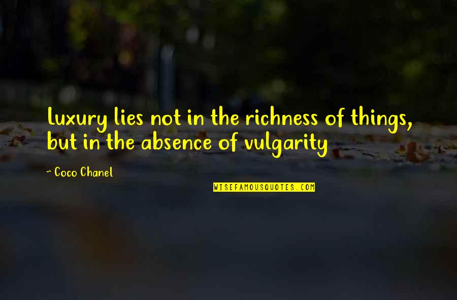 Richness Quotes By Coco Chanel: Luxury lies not in the richness of things,