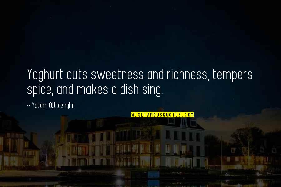 Richness Quotes By Yotam Ottolenghi: Yoghurt cuts sweetness and richness, tempers spice, and Richness Quotes By Yotam Ottolenghi: Yoghurt cuts sweetness and richness, tempers spice, and
