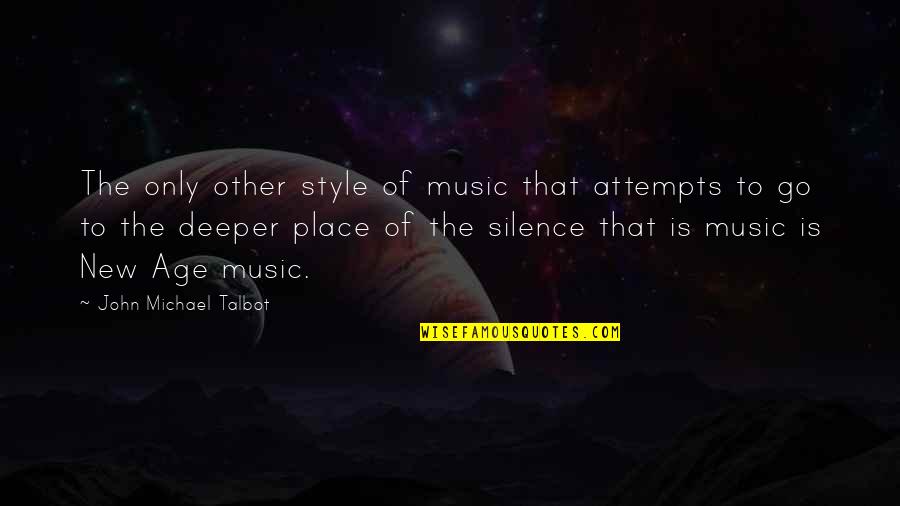 Richtung Duden Quotes By John Michael Talbot: The only other style of music that attempts Richtung Duden Quotes By John Michael Talbot: The only other style of music that attempts