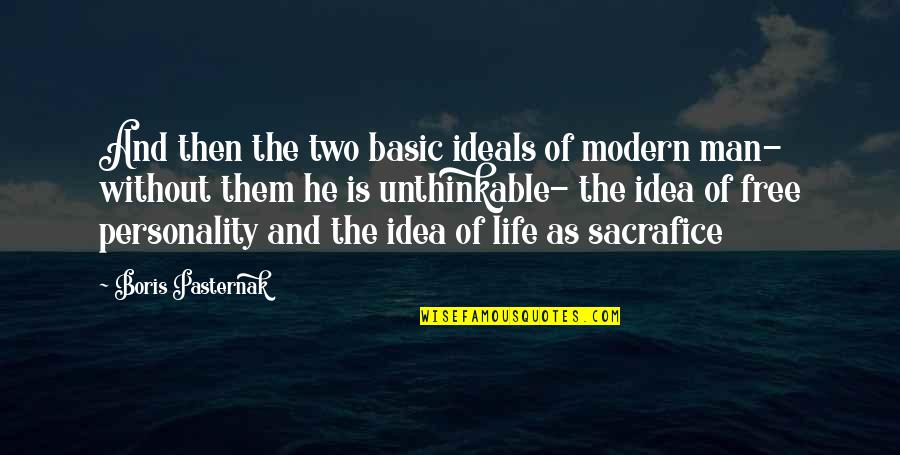 Ricia Gonnering Quotes By Boris Pasternak: And then the two basic ideals of modern Ricia Gonnering Quotes By Boris Pasternak: And then the two basic ideals of modern