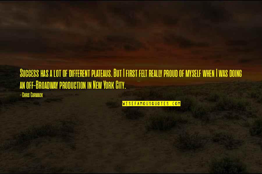 Ricia Maxie Quotes By Chris Carmack: Success has a lot of different plateaus. But Ricia Maxie Quotes By Chris Carmack: Success has a lot of different plateaus. But
