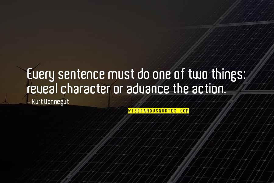 Rick Godwin Quotes By Kurt Vonnegut: Every sentence must do one of two things: