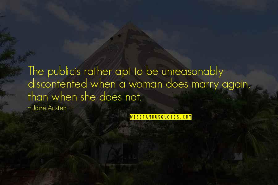 Rick Harrison Quotes By Jane Austen: The publicis rather apt to be unreasonably discontented