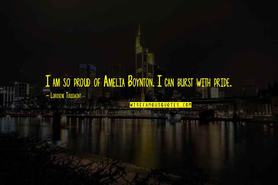 Rick Jarow Quotes By Lorraine Toussaint: I am so proud of Amelia Boynton. I
