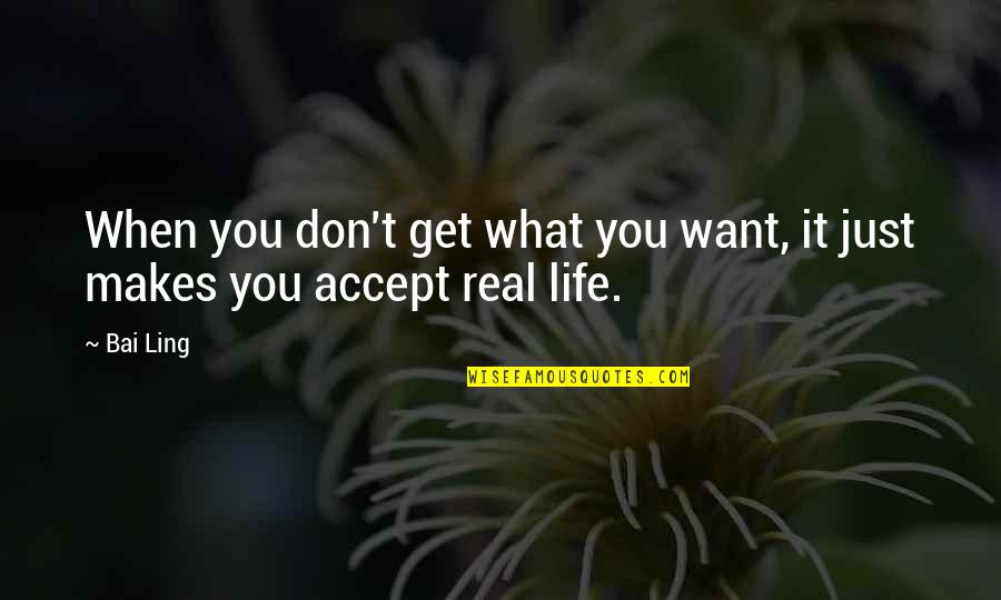 Rick Moranis Dark Helmet Quotes By Bai Ling: When you don't get what you want, it