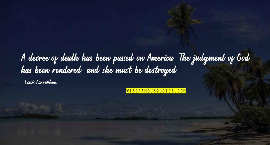 Rick Springfield Song Quotes By Louis Farrakhan: A decree of death has been passed on Rick Springfield Song Quotes By Louis Farrakhan: A decree of death has been passed on