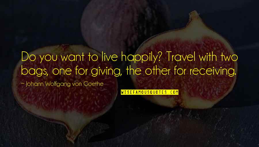 Rickerts Owasso Quotes By Johann Wolfgang Von Goethe: Do you want to live happily? Travel with Rickerts Owasso Quotes By Johann Wolfgang Von Goethe: Do you want to live happily? Travel with