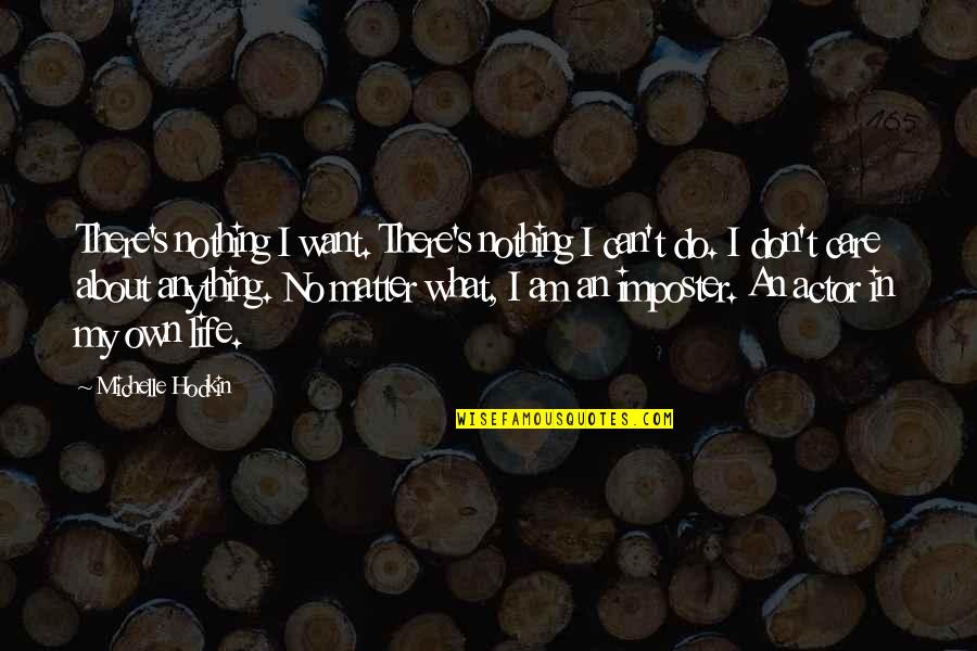 Rickey Thompson Funny Quotes By Michelle Hodkin: There's nothing I want. There's nothing I can't Rickey Thompson Funny Quotes By Michelle Hodkin: There's nothing I want. There's nothing I can't