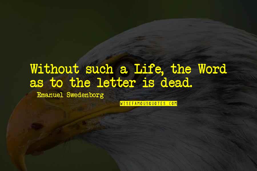 Rickles Home Quotes By Emanuel Swedenborg: Without such a Life, the Word as to Rickles Home Quotes By Emanuel Swedenborg: Without such a Life, the Word as to