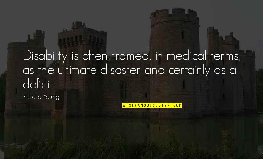 Rickon Got Quotes By Stella Young: Disability is often framed, in medical terms, as Rickon Got Quotes By Stella Young: Disability is often framed, in medical terms, as