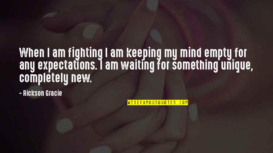 Rickson Quotes By Rickson Gracie: When I am fighting I am keeping my Rickson Quotes By Rickson Gracie: When I am fighting I am keeping my
