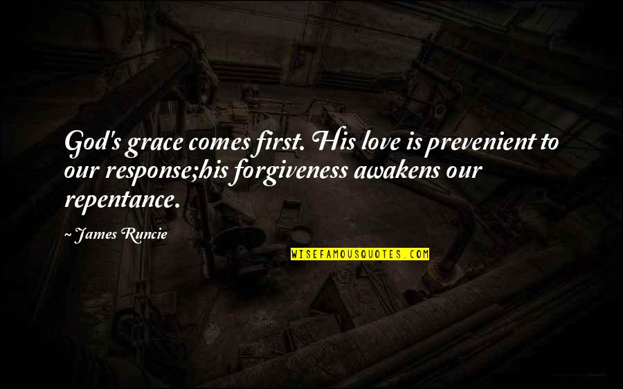Ricky Gervais Life Quotes By James Runcie: God's grace comes first. His love is prevenient Ricky Gervais Life Quotes By James Runcie: God's grace comes first. His love is prevenient