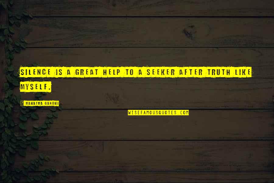 Ricky Maye Quotes By Mahatma Gandhi: Silence is a great help to a seeker Ricky Maye Quotes By Mahatma Gandhi: Silence is a great help to a seeker