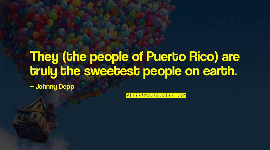 Rico Quotes By Johnny Depp: They (the people of Puerto Rico) are truly