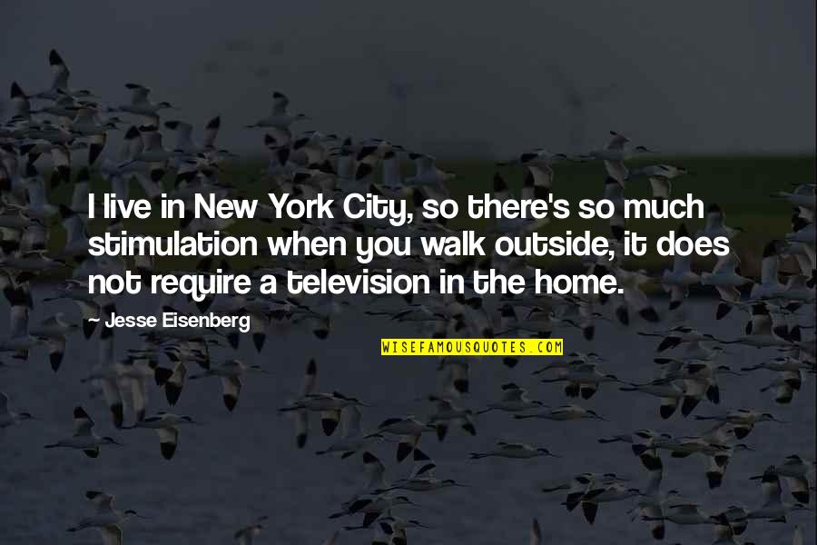 Rico Suave Quotes By Jesse Eisenberg: I live in New York City, so there's Rico Suave Quotes By Jesse Eisenberg: I live in New York City, so there's