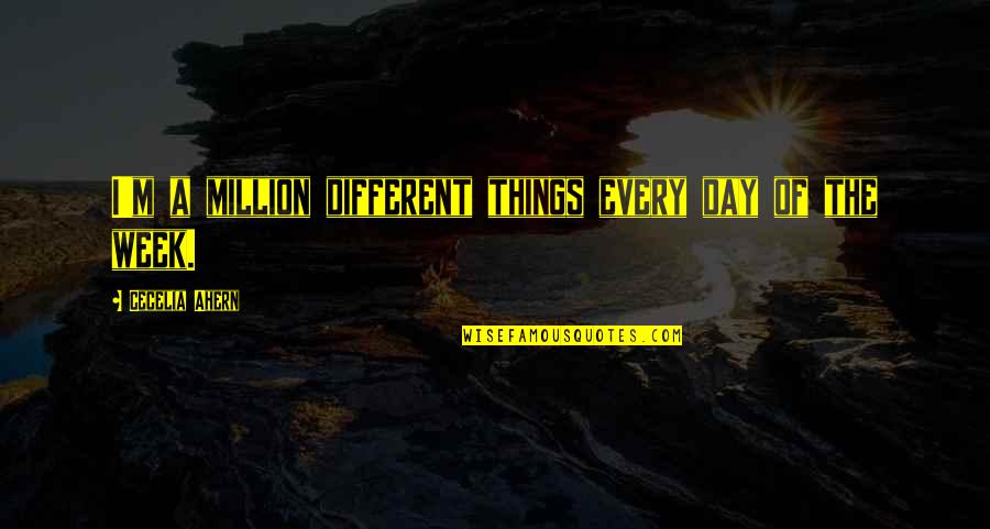 Ricochet Eia Natural Gas Quotes By Cecelia Ahern: I'm a million different things every day of