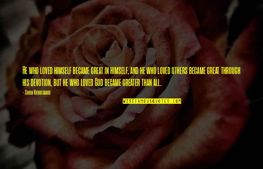 Ricuperos Auto Quotes By Soren Kierkegaard: He who loved himself became great in himself, Ricuperos Auto Quotes By Soren Kierkegaard: He who loved himself became great in himself,