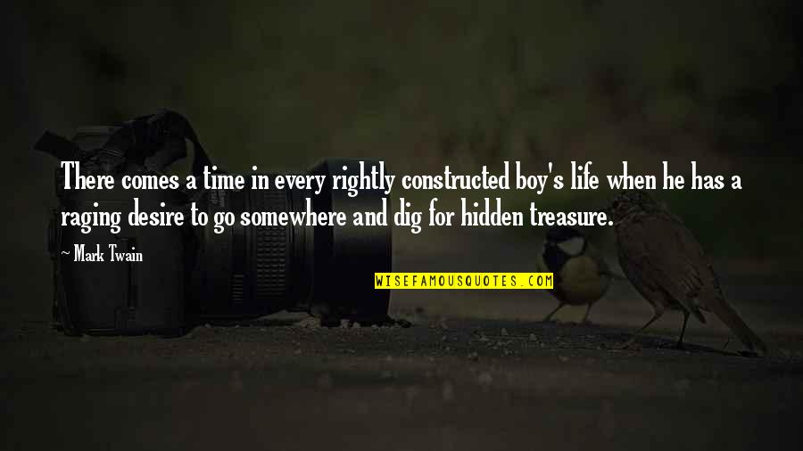 Ridiculously Amazing Quotes By Mark Twain: There comes a time in every rightly constructed Ridiculously Amazing Quotes By Mark Twain: There comes a time in every rightly constructed