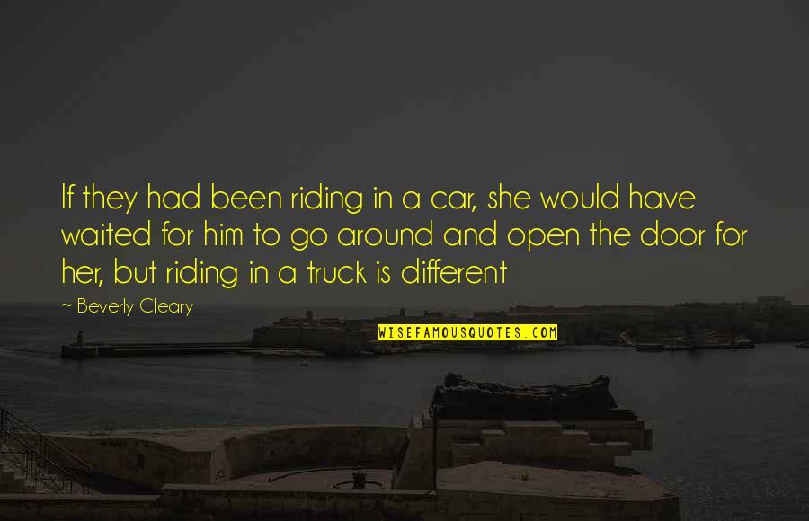 Riding In A Car Quotes By Beverly Cleary: If they had been riding in a car,