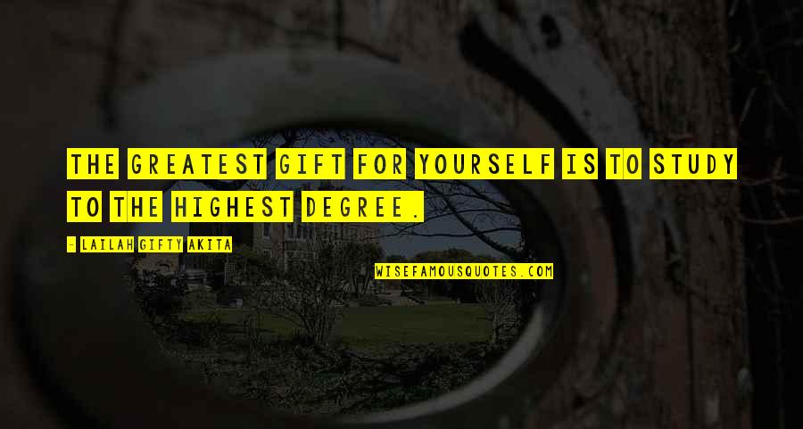Riduan Isamuddin Quotes By Lailah Gifty Akita: The greatest gift for yourself is to study