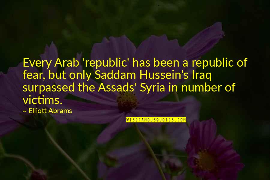 Rieber Quotes By Elliott Abrams: Every Arab 'republic' has been a republic of Rieber Quotes By Elliott Abrams: Every Arab 'republic' has been a republic of