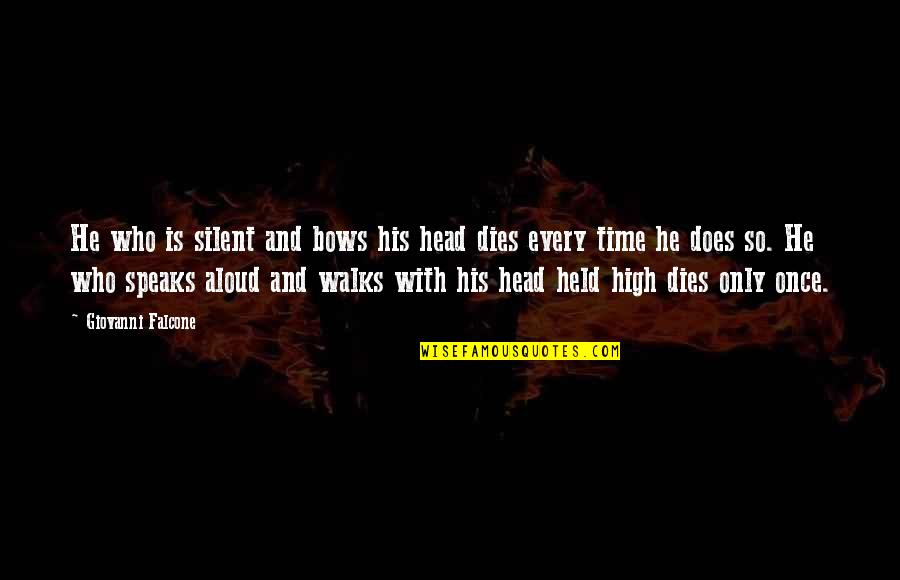 Riebling Mark Quotes By Giovanni Falcone: He who is silent and bows his head Riebling Mark Quotes By Giovanni Falcone: He who is silent and bows his head