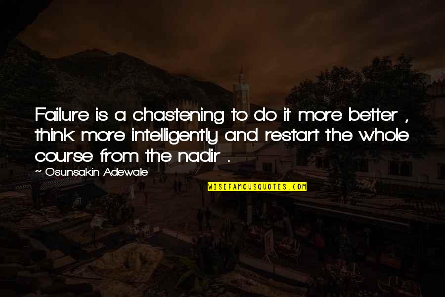 Riechen Und Quotes By Osunsakin Adewale: Failure is a chastening to do it more Riechen Und Quotes By Osunsakin Adewale: Failure is a chastening to do it more