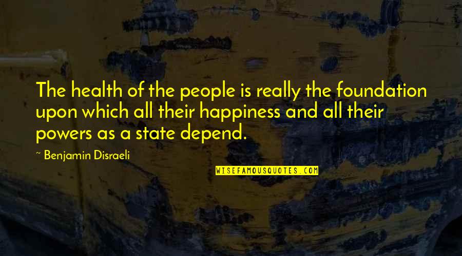 Riehm Owensby Quotes By Benjamin Disraeli: The health of the people is really the Riehm Owensby Quotes By Benjamin Disraeli: The health of the people is really the