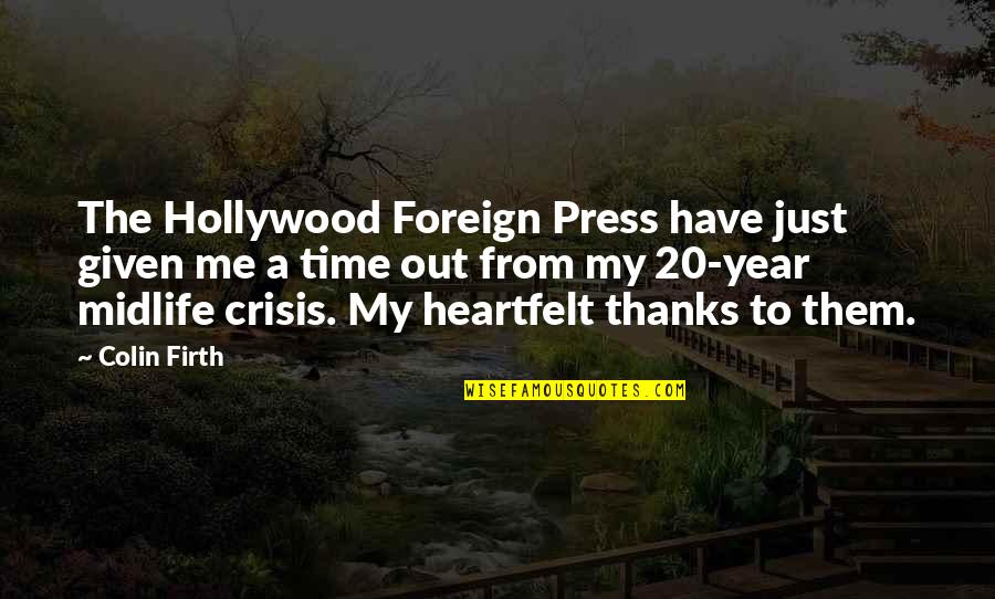 Riello Boilers Quotes By Colin Firth: The Hollywood Foreign Press have just given me