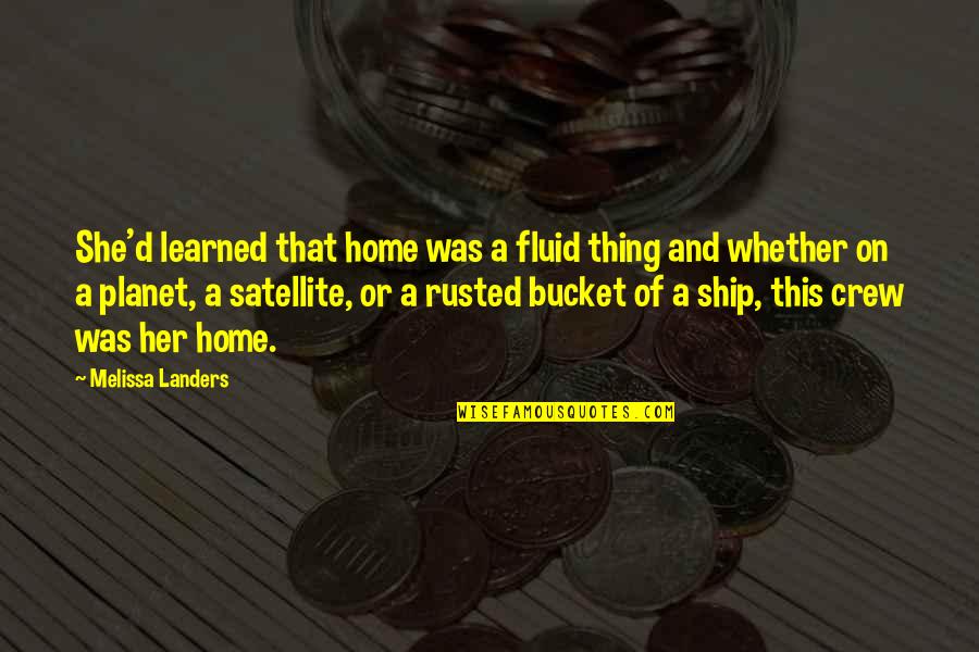 Riello Boilers Quotes By Melissa Landers: She'd learned that home was a fluid thing