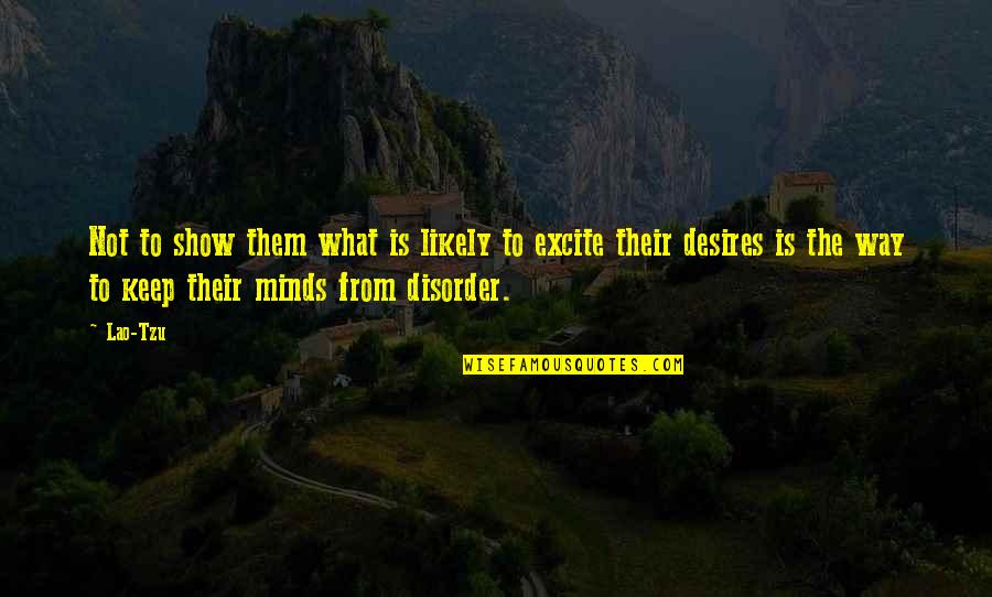 Rifat Draga Quotes By Lao-Tzu: Not to show them what is likely to Rifat Draga Quotes By Lao-Tzu: Not to show them what is likely to