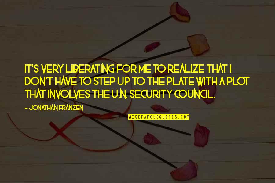 Rifiutologo Quotes By Jonathan Franzen: It's very liberating for me to realize that