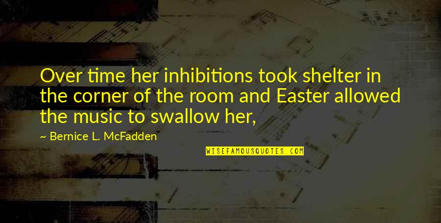 Rifle On The Wall Quotes By Bernice L. McFadden: Over time her inhibitions took shelter in the