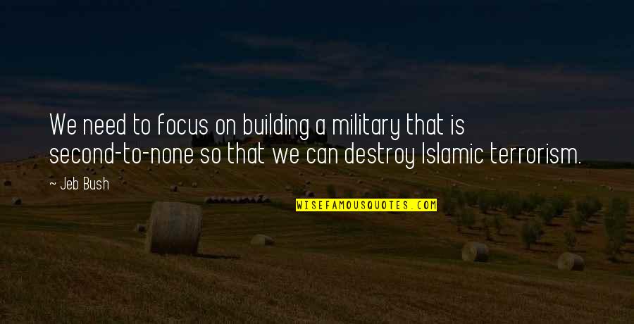 Rigamarole Or Rigmarole Quotes By Jeb Bush: We need to focus on building a military Rigamarole Or Rigmarole Quotes By Jeb Bush: We need to focus on building a military