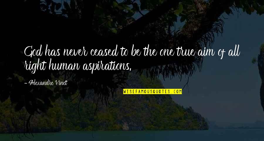 Rigaud Duverne Quotes By Alexandre Vinet: God has never ceased to be the one