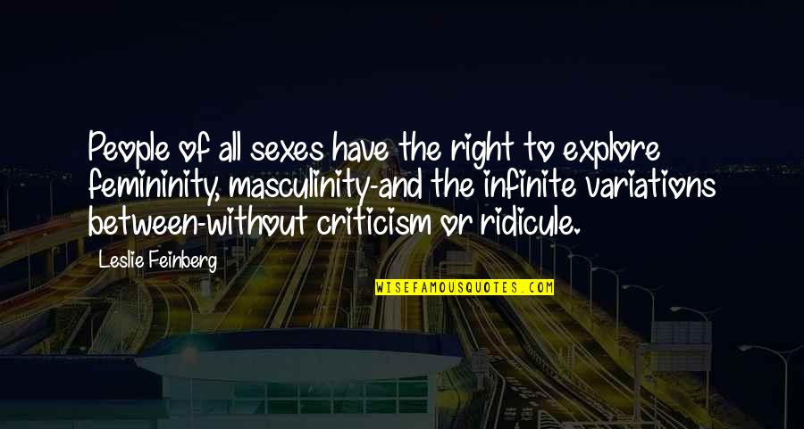 Right All Right Quotes By Leslie Feinberg: People of all sexes have the right to Right All Right Quotes By Leslie Feinberg: People of all sexes have the right to