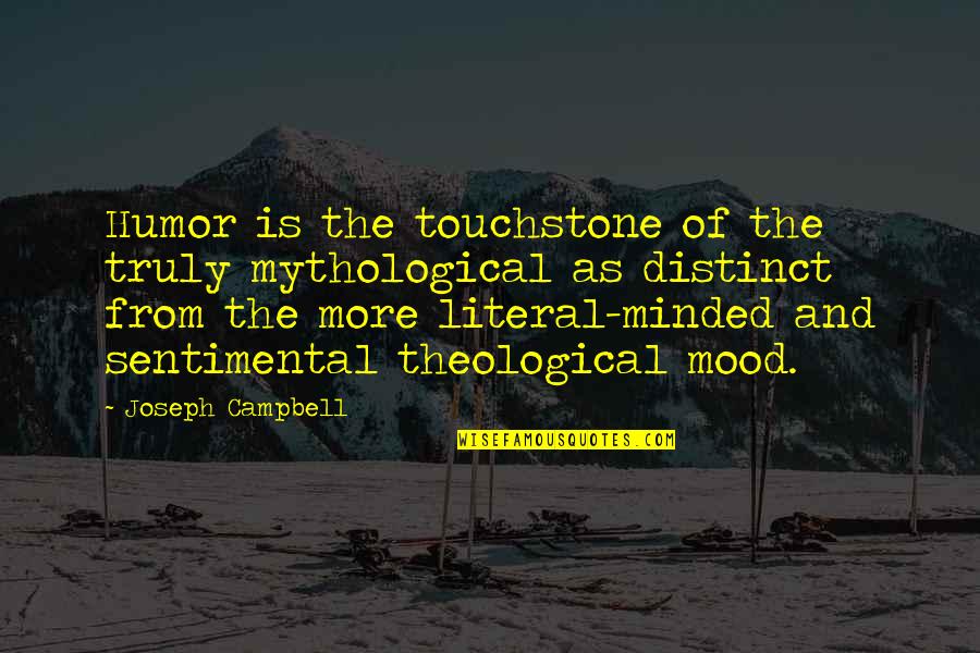 Right Brain Thinking Quotes By Joseph Campbell: Humor is the touchstone of the truly mythological