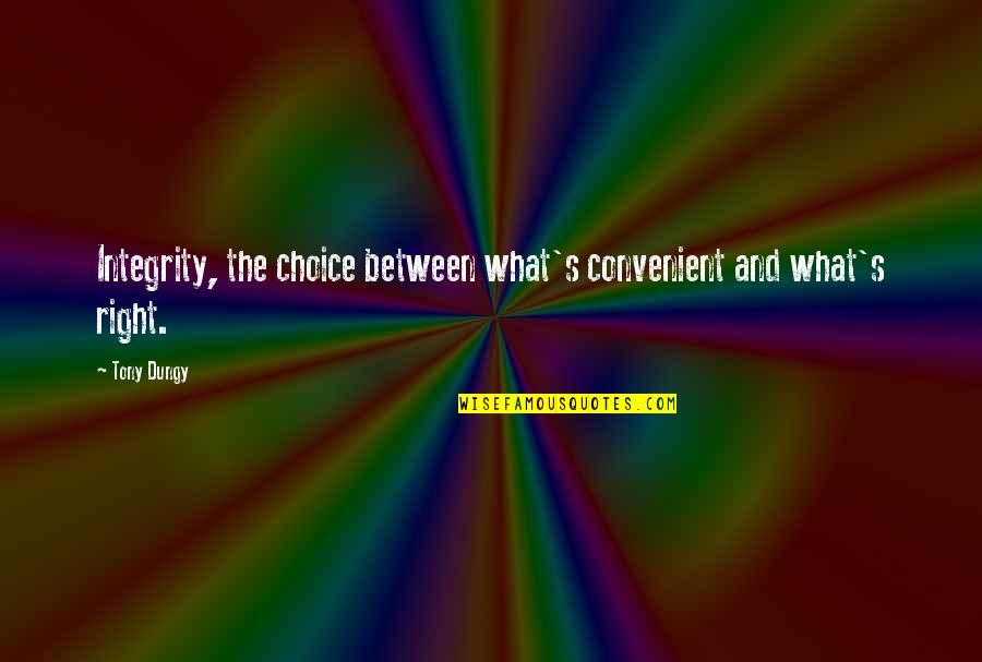 Right Choices Quotes By Tony Dungy: Integrity, the choice between what's convenient and what's