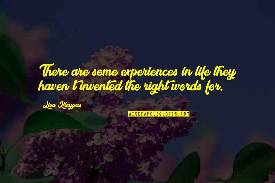 Right For Life Quotes By Lisa Kleypas: There are some experiences in life they haven't