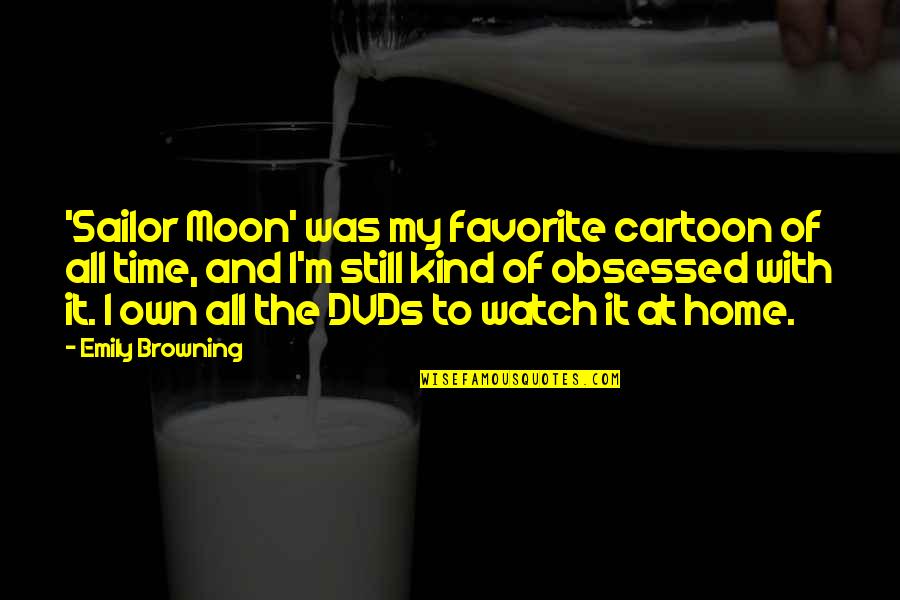 Right Hand Of God Quotes By Emily Browning: 'Sailor Moon' was my favorite cartoon of all