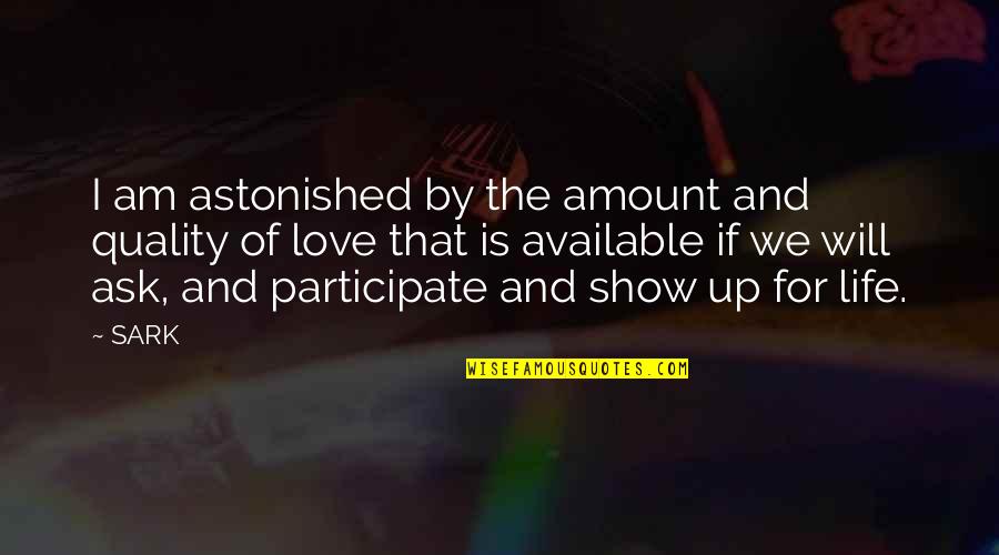 Right To Revolution Quotes By SARK: I am astonished by the amount and quality Right To Revolution Quotes By SARK: I am astonished by the amount and quality