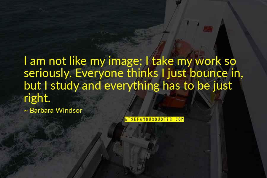 Right To Work Quotes By Barbara Windsor: I am not like my image; I take