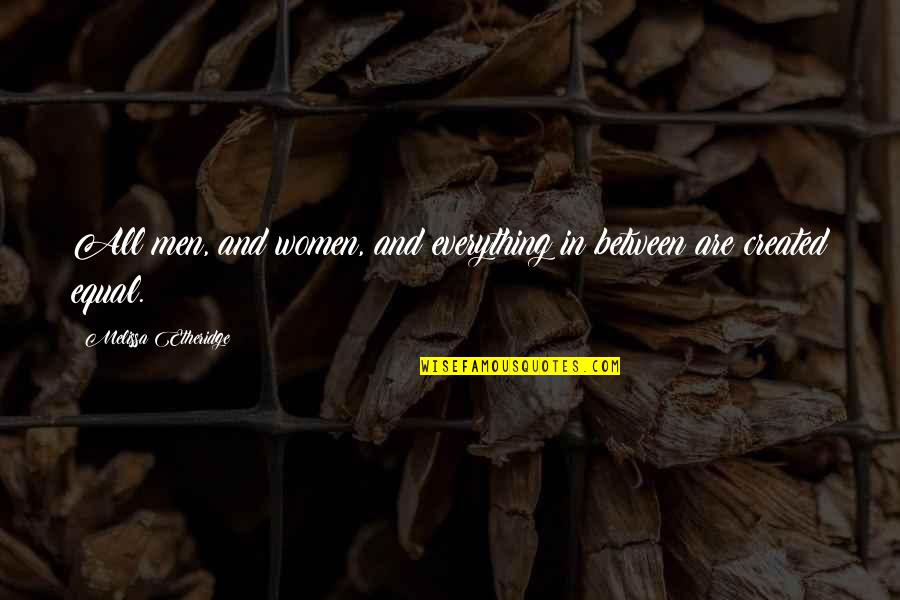 Righties Batters Quotes By Melissa Etheridge: All men, and women, and everything in between