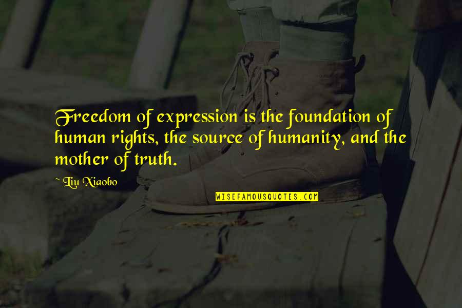 Rights Freedom Quotes By Liu Xiaobo: Freedom of expression is the foundation of human