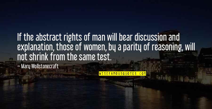 Rights Of Man Quotes By Mary Wollstonecraft: If the abstract rights of man will bear